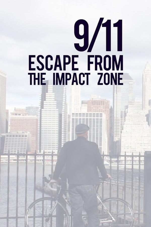 9/11: Escape From The Impact Zone
