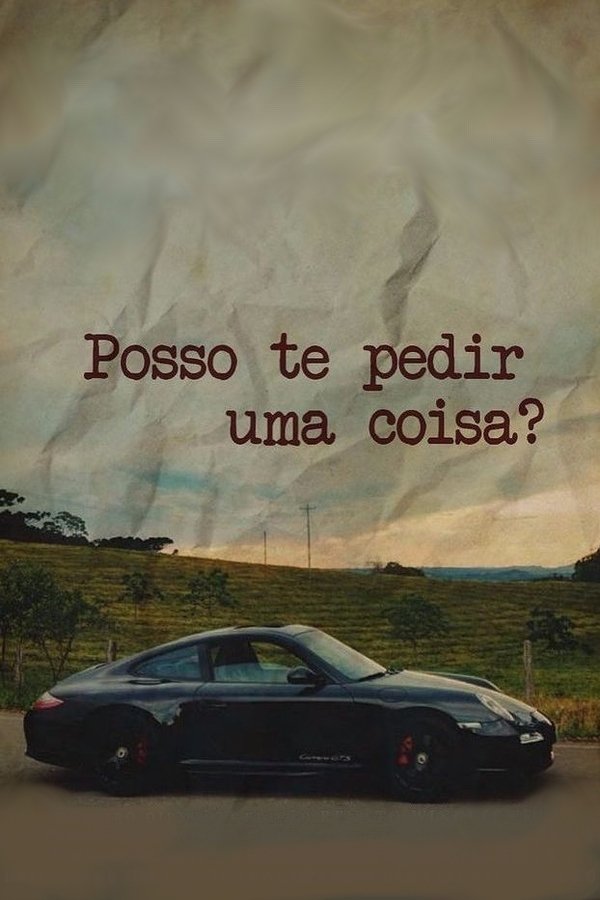 Posso Te Pedir Uma Coisa?