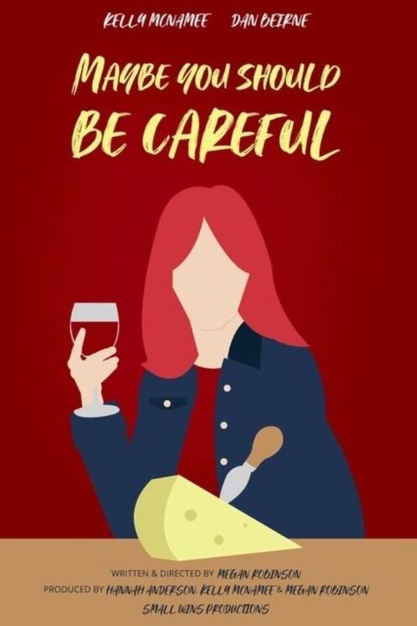 Maybe You Should Be Careful