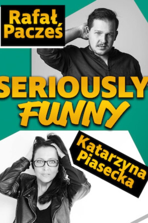 Katarzyna Piasecka, Rafał Pacześ, Seriously Funny