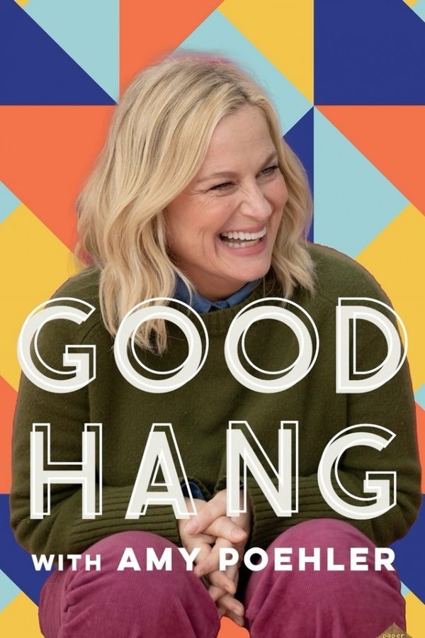 Good Hang With Amy Poehler