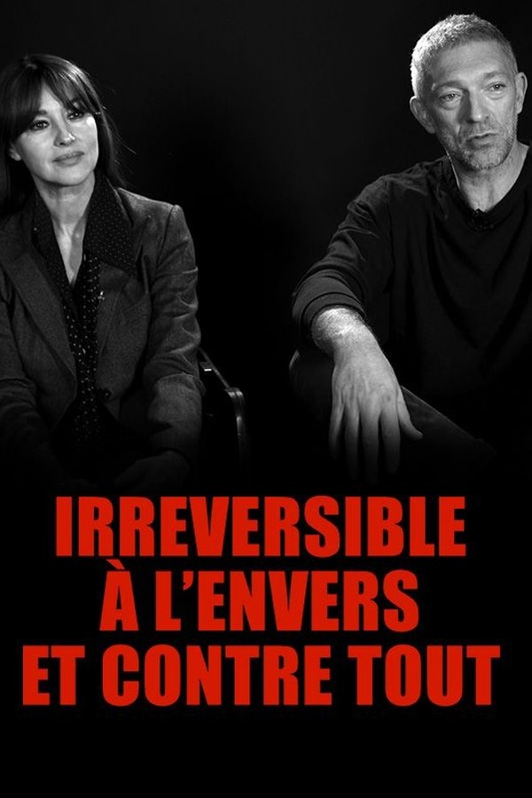 Irréversible : à L'envers Et Contre Tout