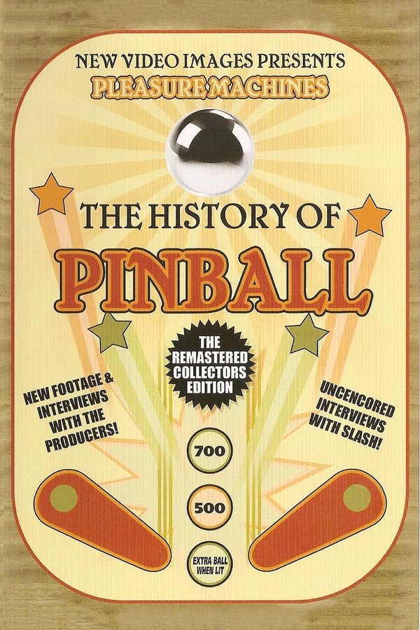 Pleasure Machines: The History Of Pinball