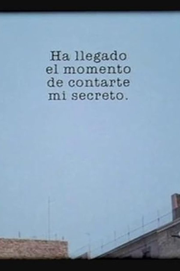 Ha Llegado El Momento De Contarte Mi Secreto