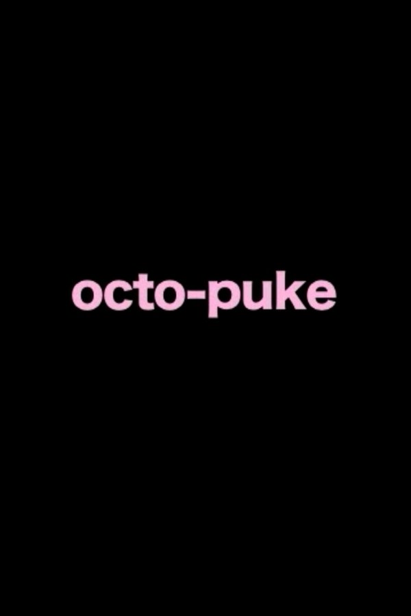 "octo Puke"