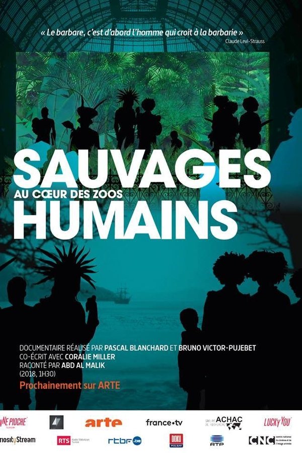 Sauvages, Au Cœur Des Zoos Humains