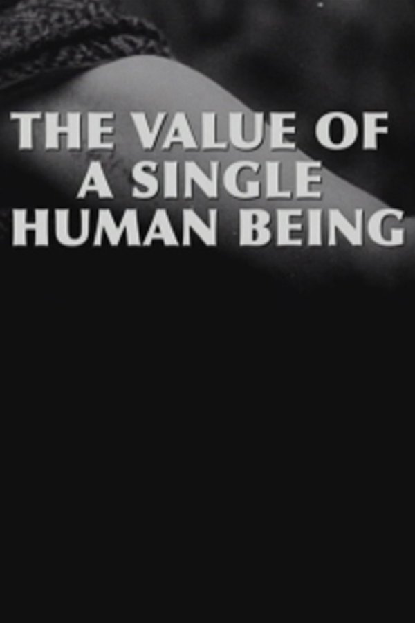 The Value Of A Single Human Being