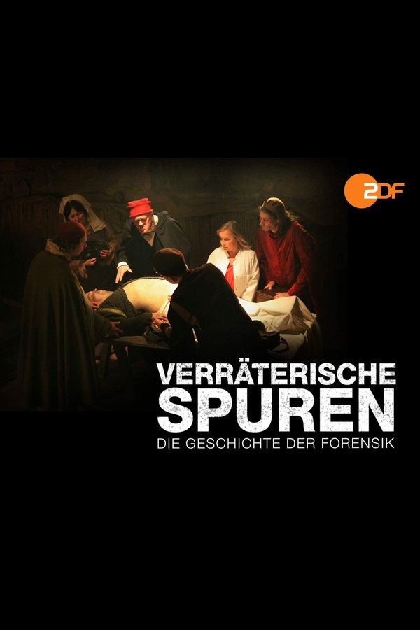 Verräterische Spuren - Die Geschichte Der Forensik
