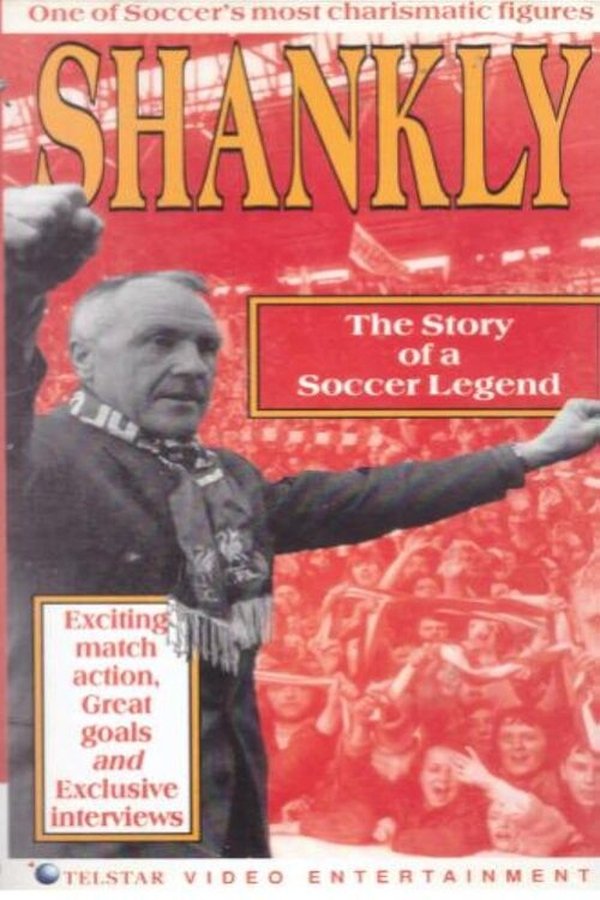 Shankly: The Story Of A Soccer Legend