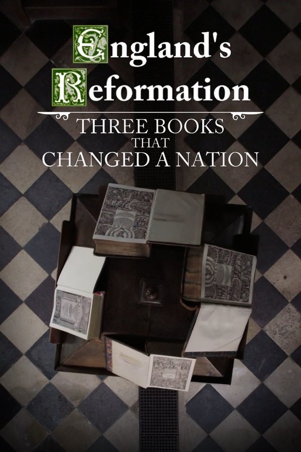 England's Reformation: Three Books That Changed A Nation