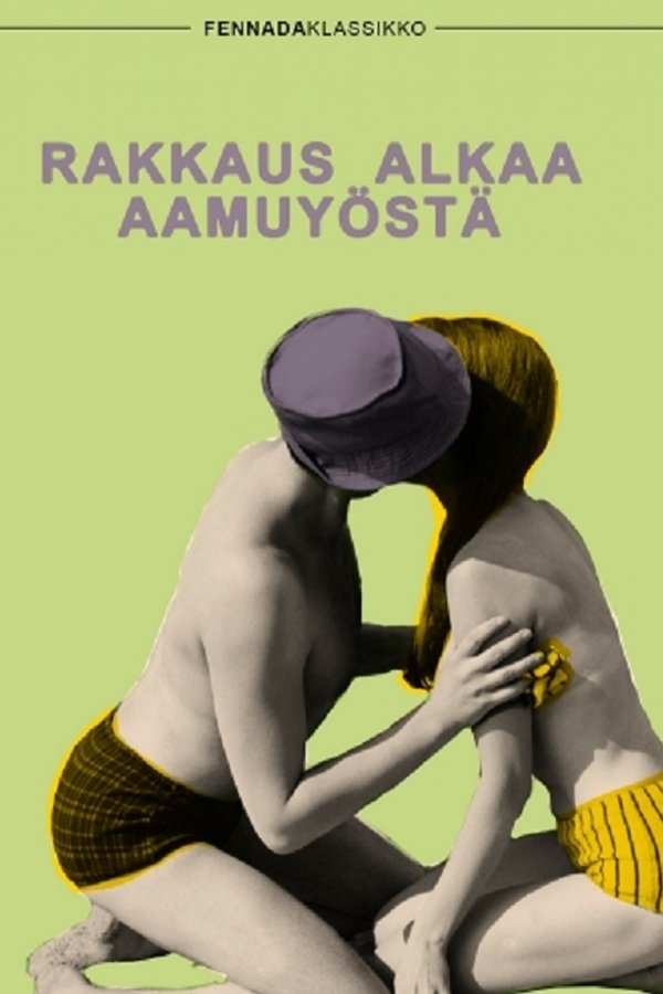 Rakkaus Alkaa Aamuyöstä
