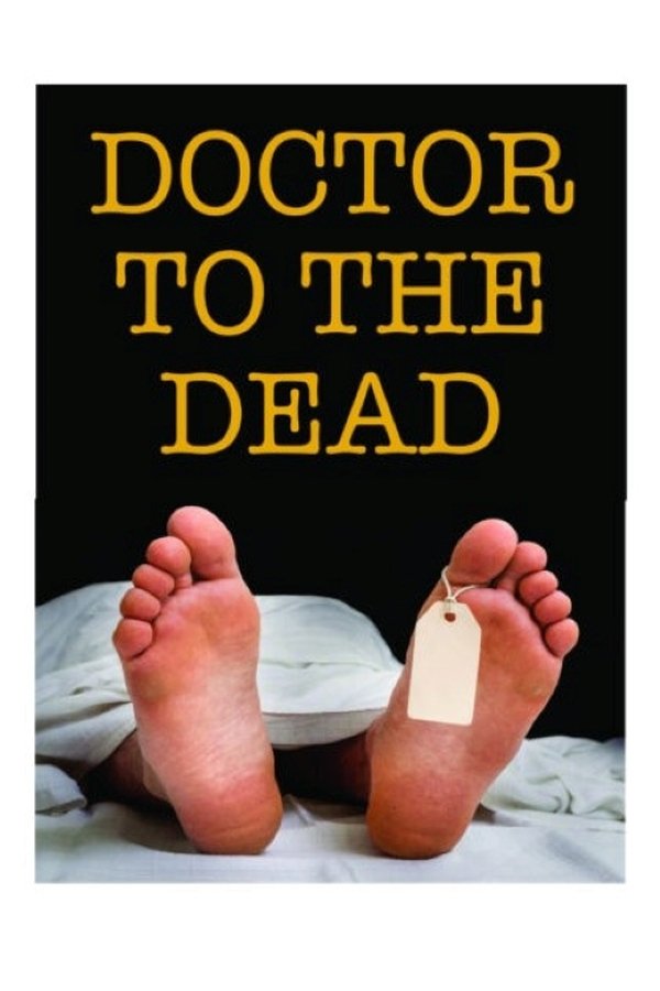 Doctor To The Dead