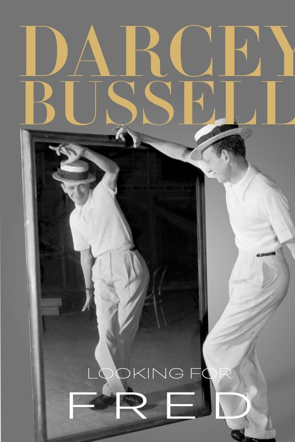 Darcey Bussell: Looking For Fred Astaire