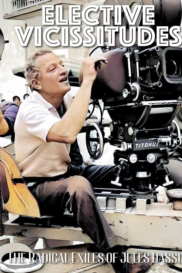 Elective Vicissitudes: The Radical Exiles Of Jules Dassin