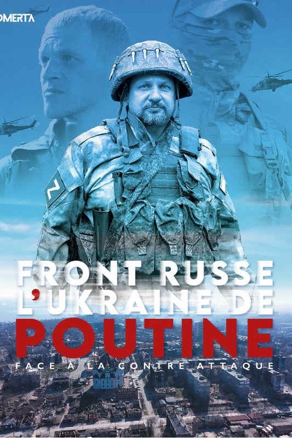 Front Russe - L'Ukraine De Poutine Face à La Contre-attaque