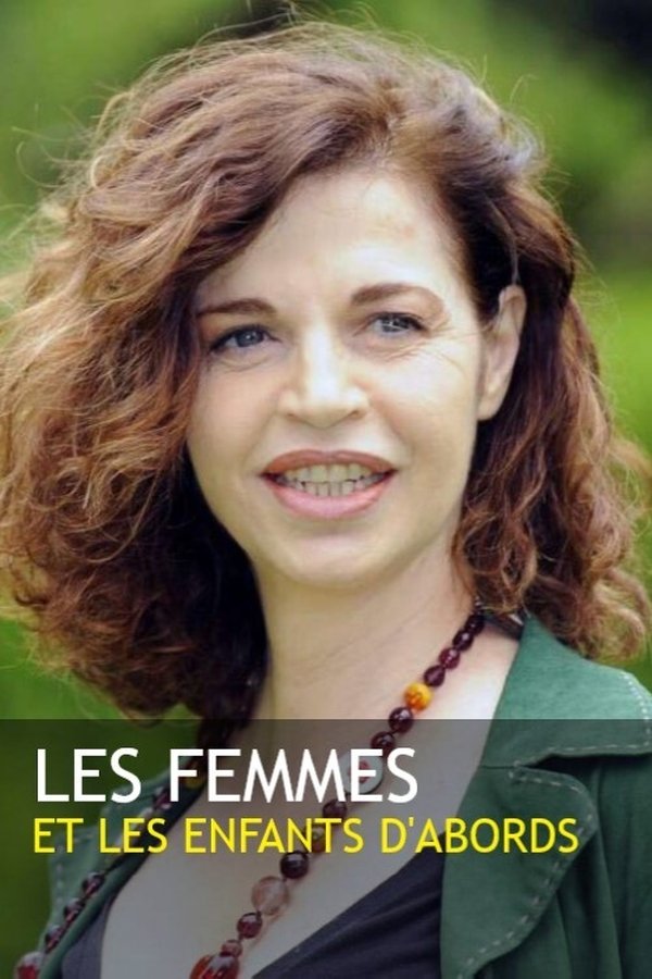 Les Femmes Et Les Enfants D'abord