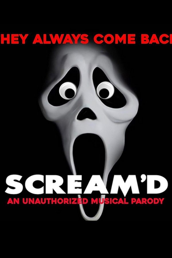 Scream'd: An Unauthorized Musical Parody