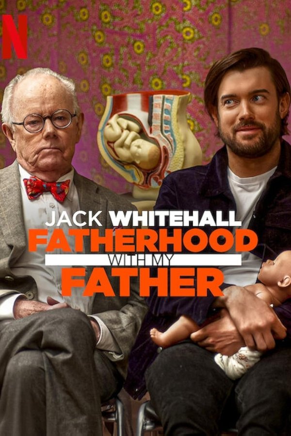 Jack Whitehall: Fatherhood With My Father