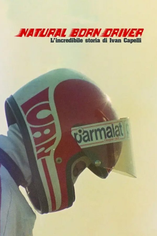 Natural Born Driver – L'incredibile Storia Di Ivan Capelli