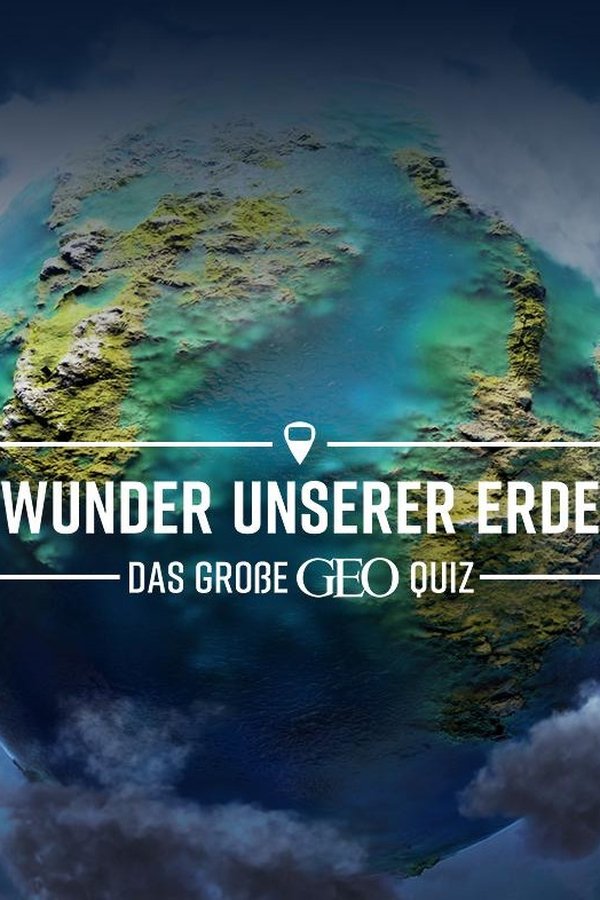 Wunder Unserer Erde – Das Große Geo-Quiz