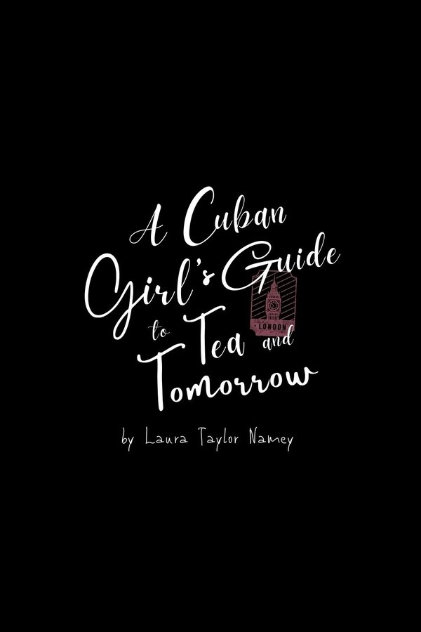 A Cuban Girl's Guide To Tea And Tomorrow