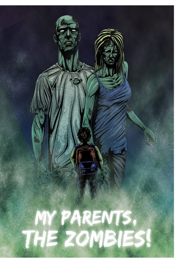 My Parents, The Zombies!