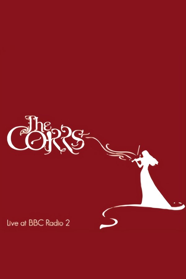 The Corrs Live At BBC Radio 2