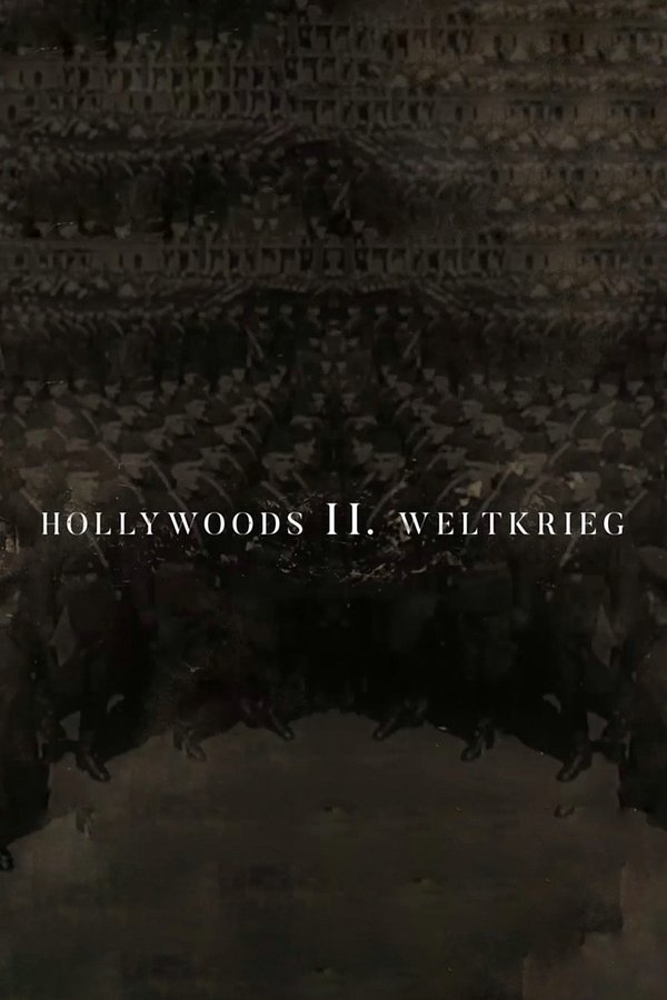 Hollywoods Zweiter Weltkrieg
