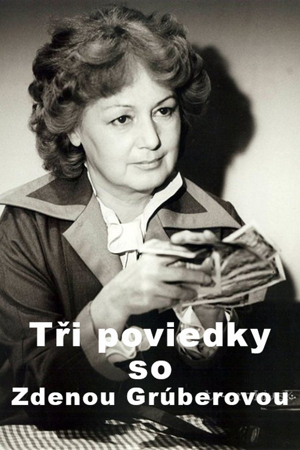 Tri Poviedky So Zdenou Gruberovou