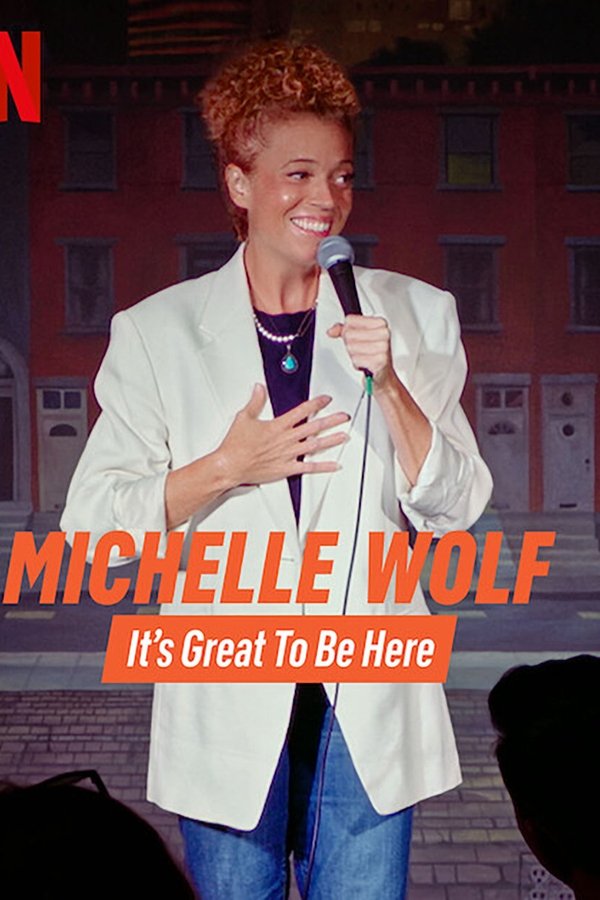 Michelle Wolf: It's Great to Be Here