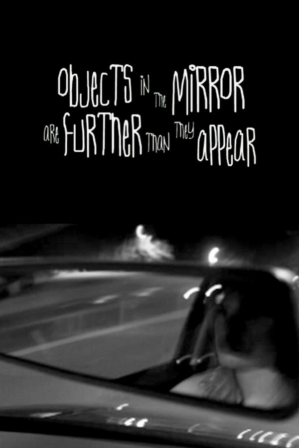 Objects In The Mirror Are Further Than They Appear