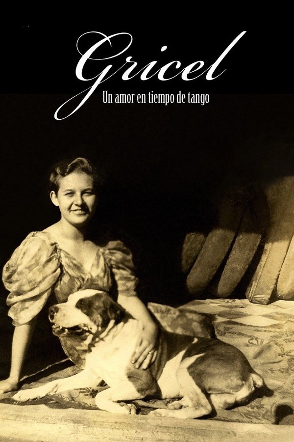Gricel. Un Amor En Tiempo De Tango