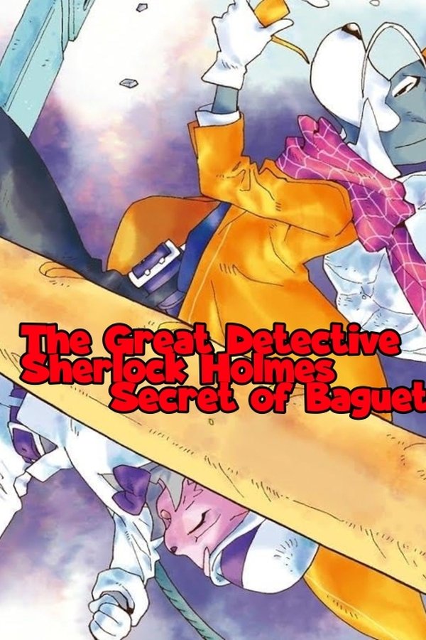 The Great Detective Sherlock Holmes - Secret Of Baguette