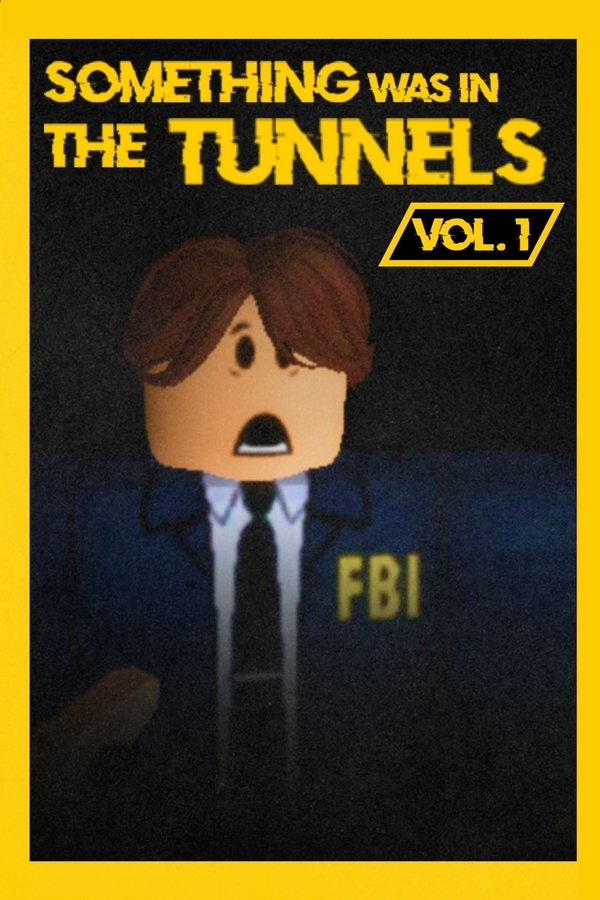 Something Was In The Tunnels Vol. 1