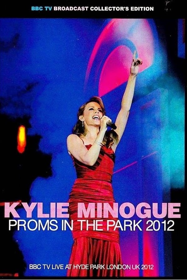 Kylie Minogue: BBC Proms In The Park