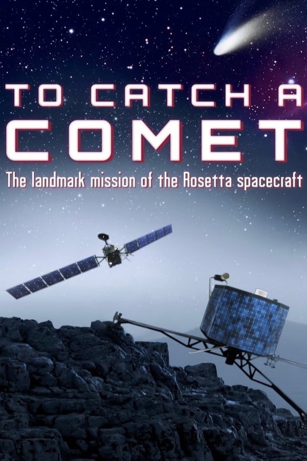 To Catch A Comet