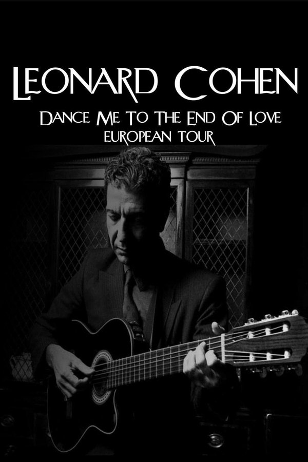 Leonard Cohen - Dance Me To The End Of Love European Tour