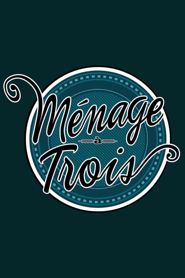 Ménage à Trois