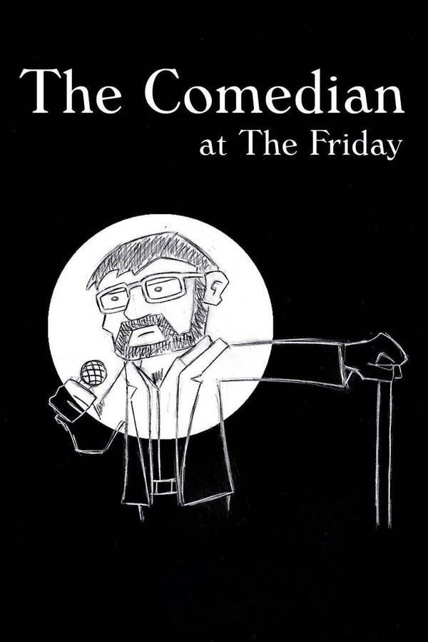 The Comedian At The Friday
