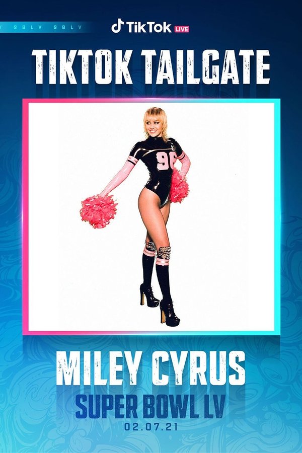 Miley Cyrus: Live At The Super Bowl #TikTokTailgate