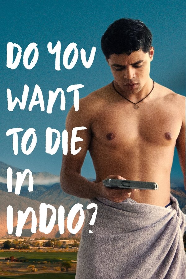 Do You Want To Die In Indio?