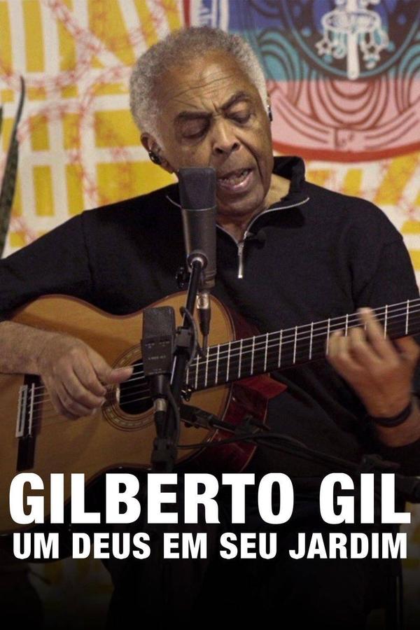 Gilberto Gil: Um Deus Em Seu Jardim