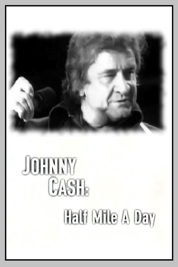 Johnny Cash: Half Mile A Day