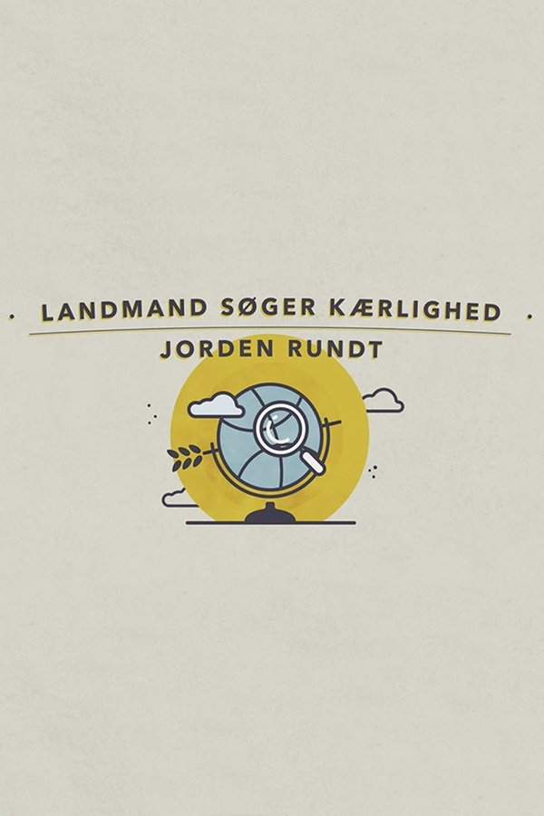 Landmand Søger Kærlighed Jorden Rundt