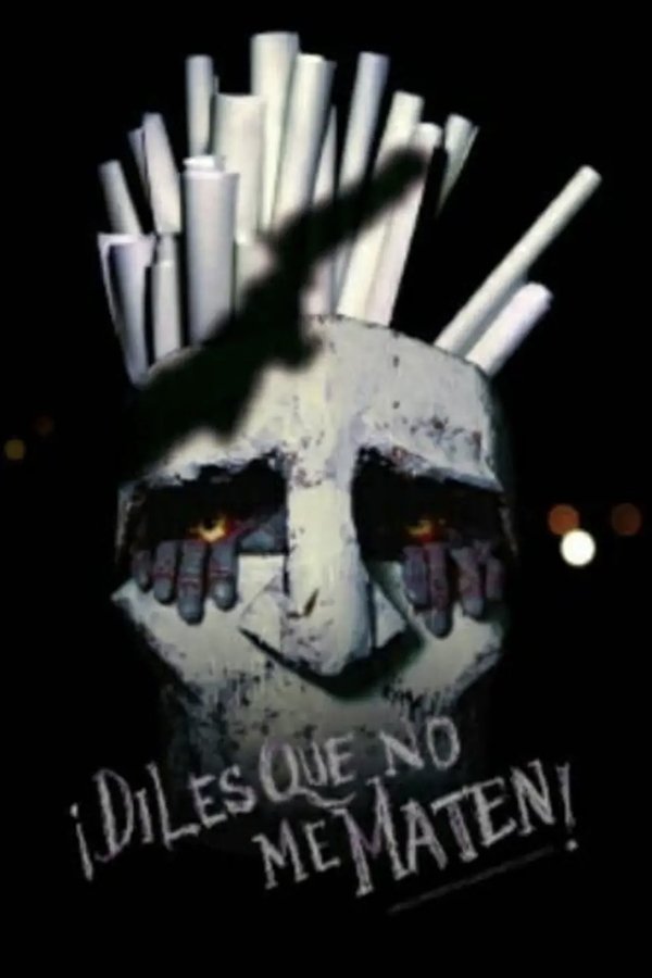 ¡Diles Que No Me Maten!