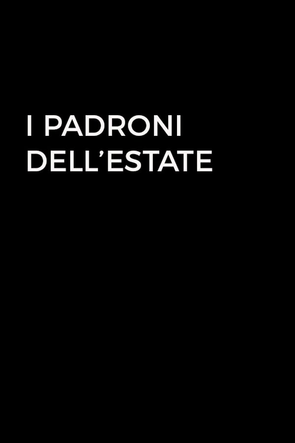 I Padroni Dell'estate