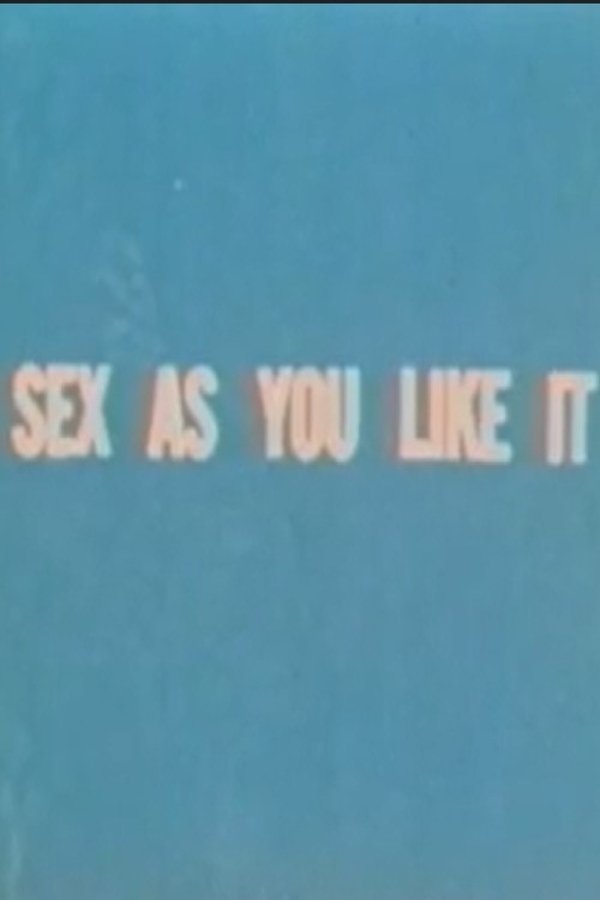 Sex As You Like It