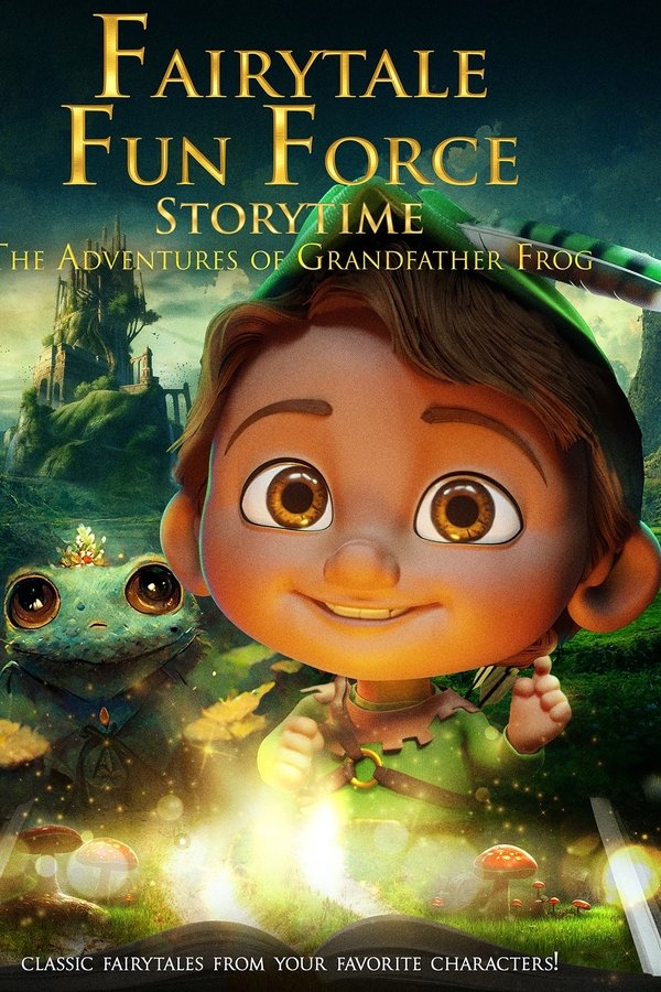Fairytale Fun Force Storytime: The Adventures Of Grandfather Frog