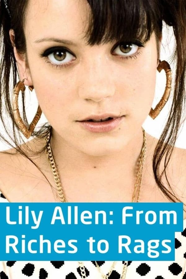 Lily Allen: From Riches To Rags