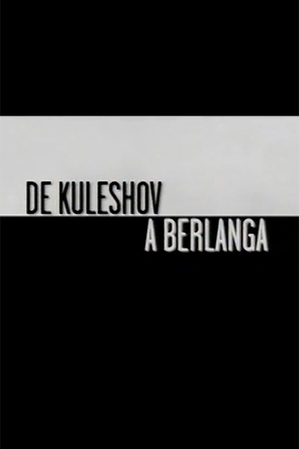 De Kuleshov A Berlanga